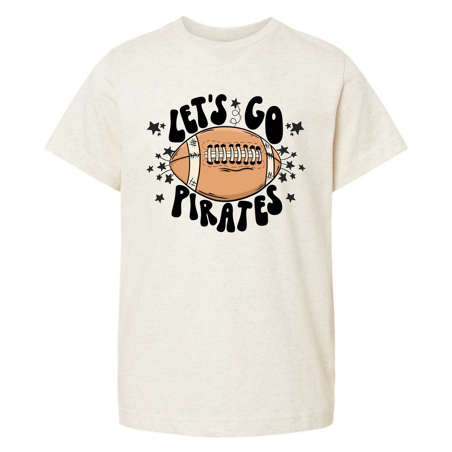 Let's Go Pirates (Adults on sand color, Youth on natural heather- no small youth t-shirts at this time)