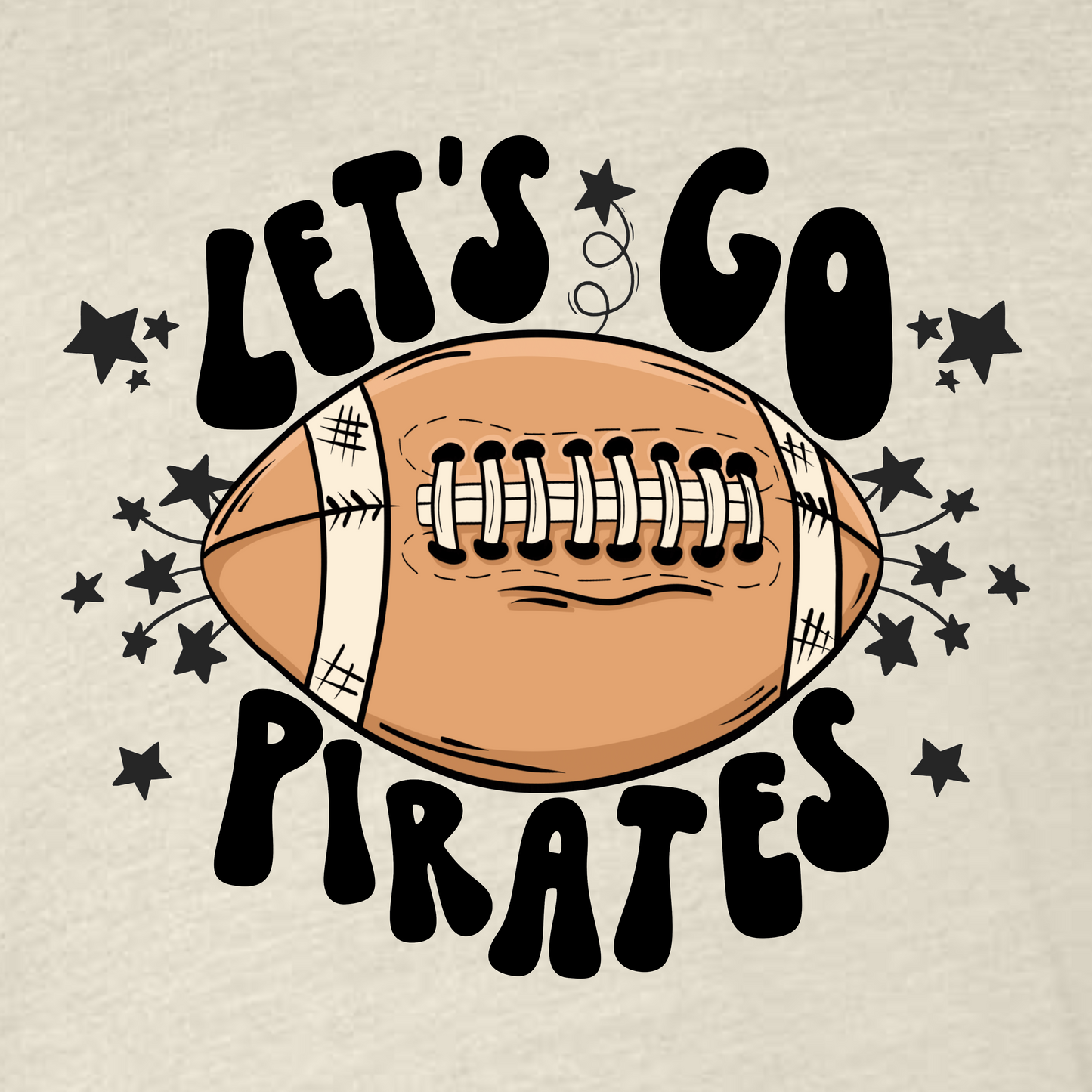 Let's Go Pirates (Adults on sand color, Youth on natural heather- no small youth t-shirts at this time)