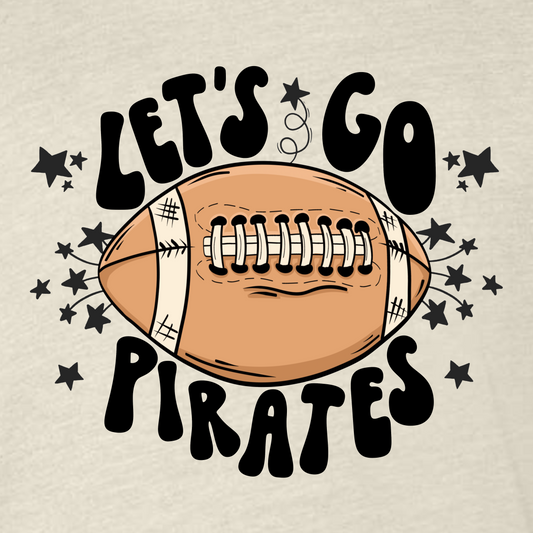 Let's Go Pirates (Adults on sand color, Youth on natural heather- no small youth t-shirts at this time)