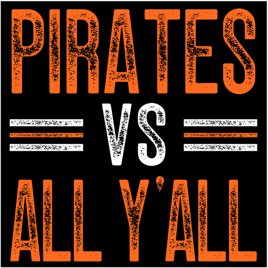 Pirates VS All Y'all on black