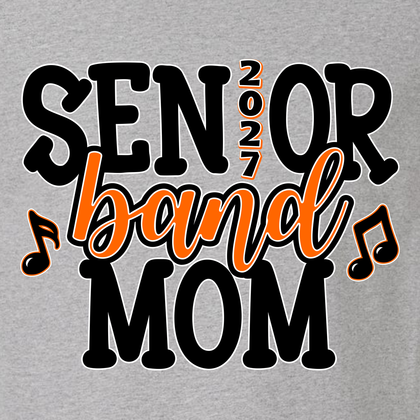 Senior Band Mom 2027 on Sport Gray