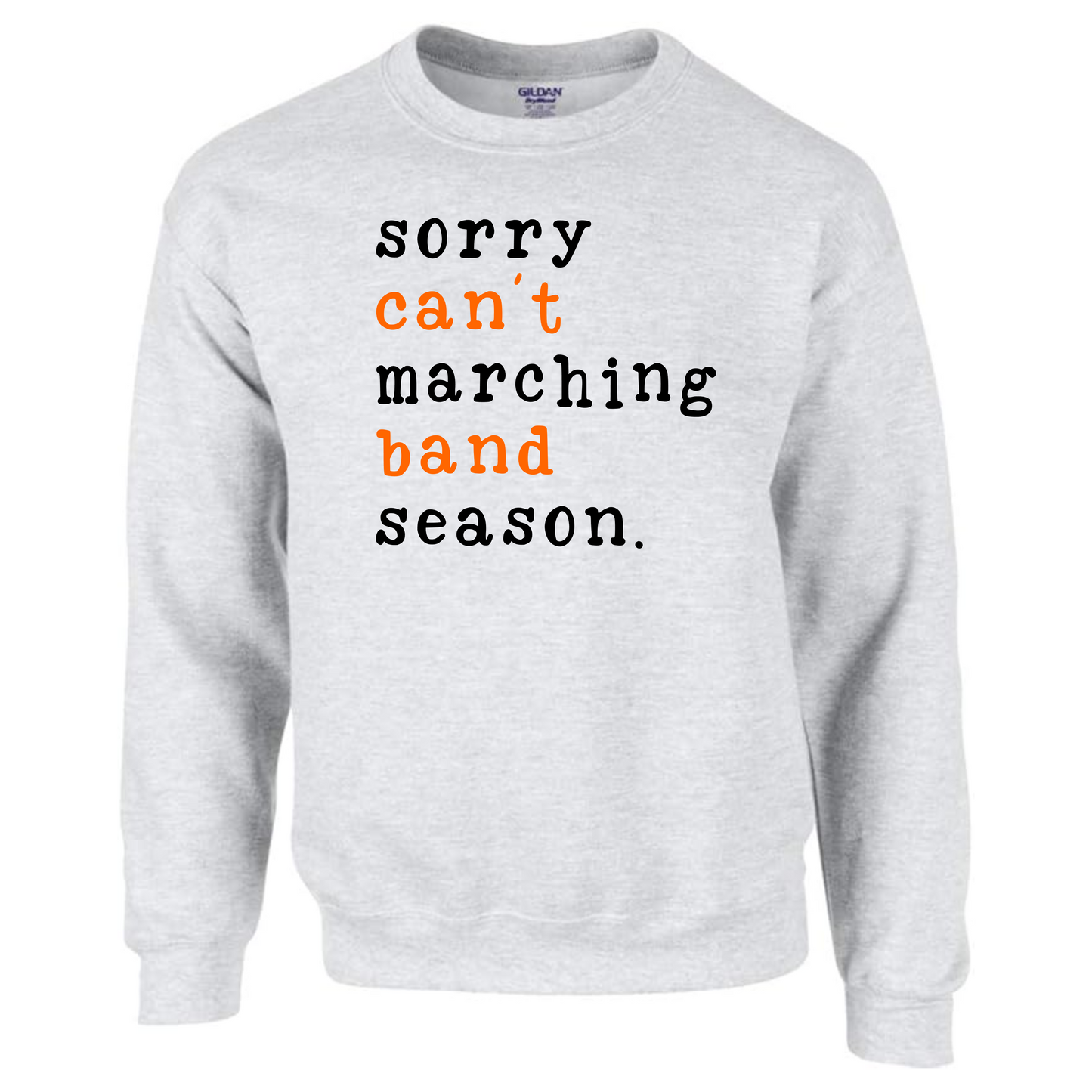 Sorry Can't Marching Band Season