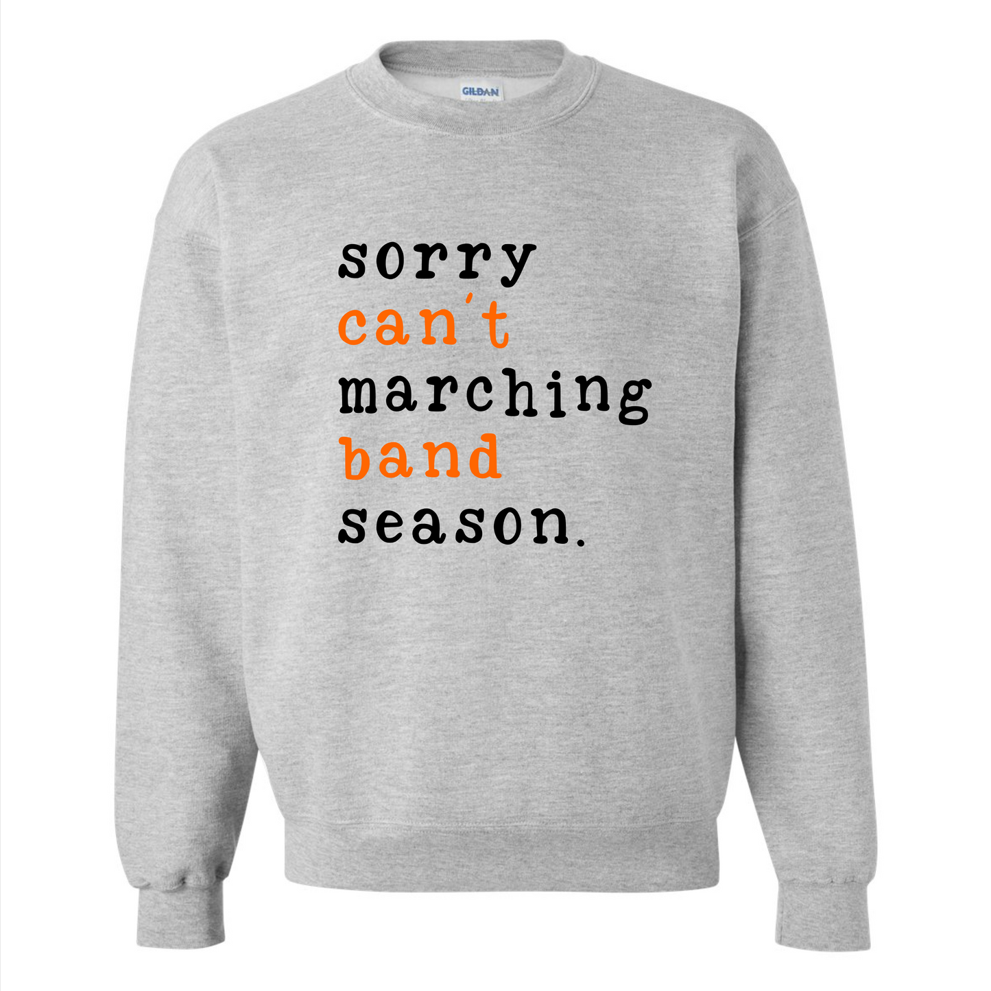 Sorry Can't Marching Band Season on Gray