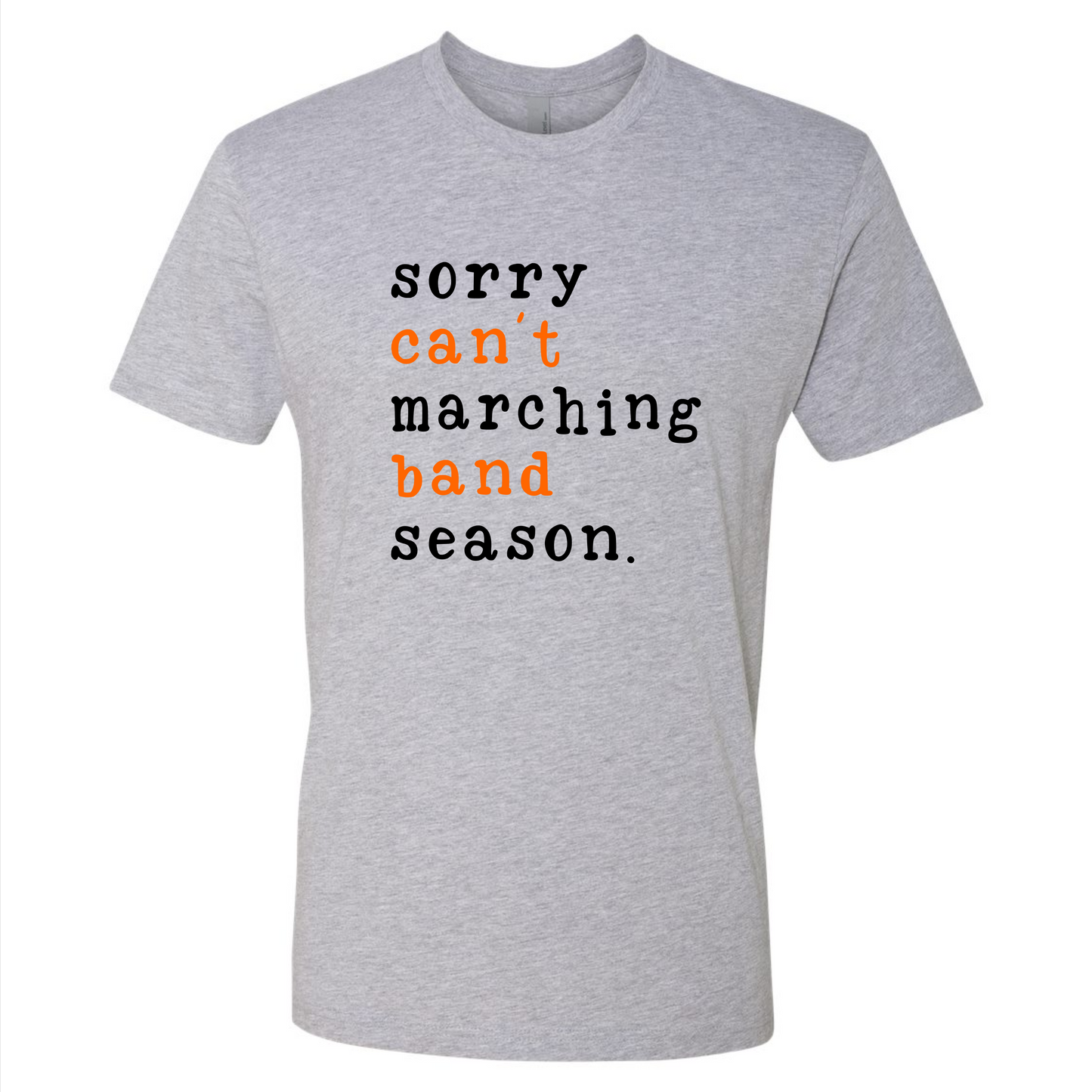Sorry Can't Marching Band Season on Gray